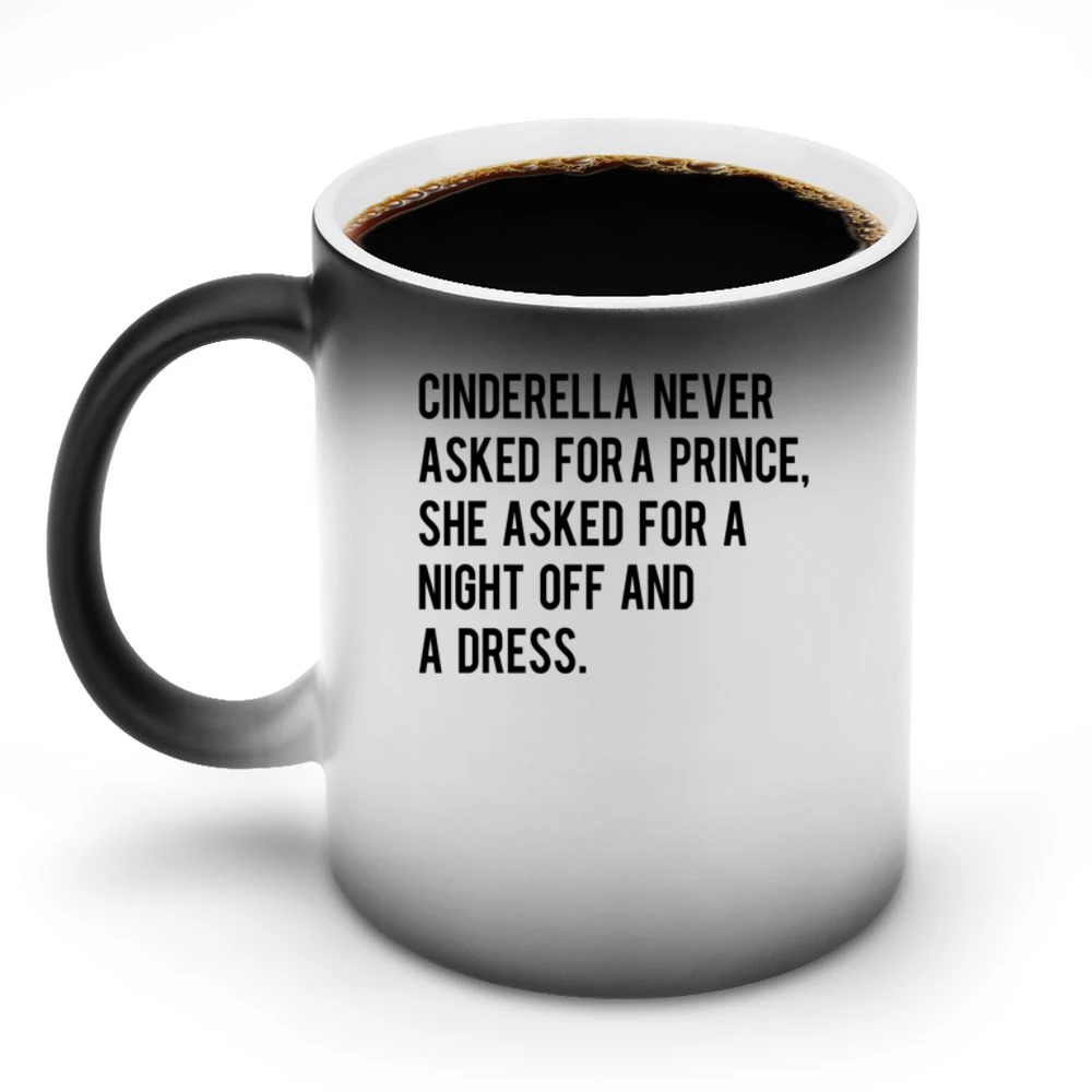 A Night Off And A Dress Cinderella Story Fun Graphic Tee Shirt Discoloration Mug