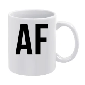 AF Fun Popular Slang As Fuck Graphic Tee Shirt White Mug