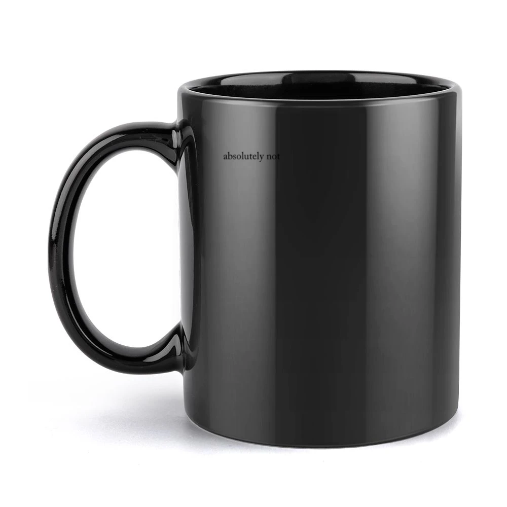 Absolutely Not Funny Tiktok Black Mug