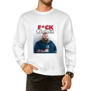 Action Bronson F*ck That Delicious Tshirt (all Colors And Styles Avail European Size Pullover Sweater