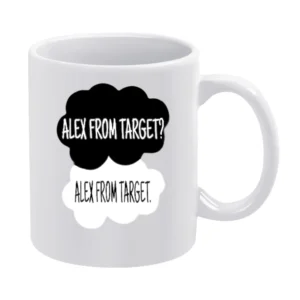 Alex From Target Fault In Our Stars Funny Popular Tee Shirt White Mug