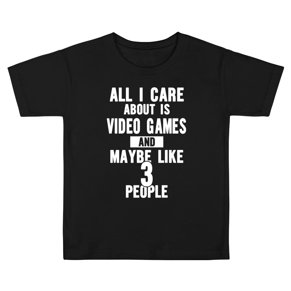 All I Care About Is Video Games Tshirt Kids Boys Girls T-Shirt