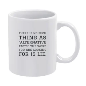 Alternative Facts Tshirt White Mug