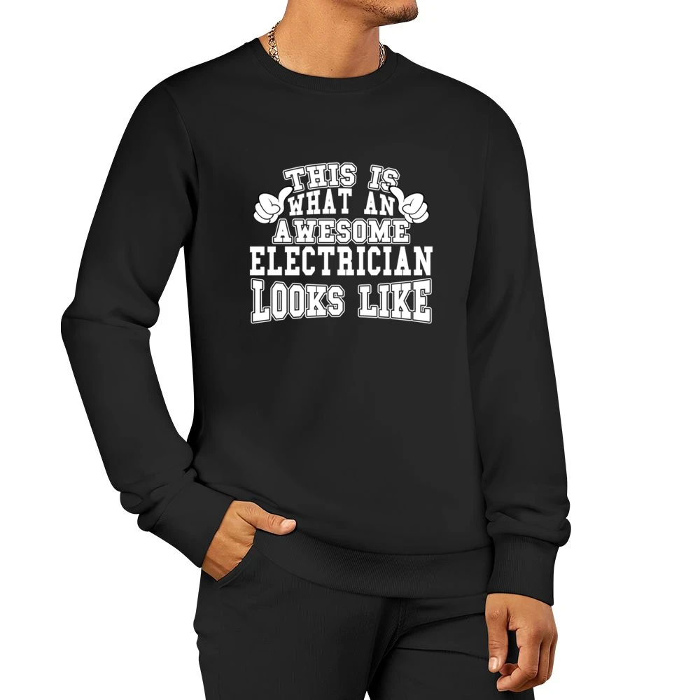 Awesome Electrician Tshirt Construction Humor Men Pullover Sweatshirt