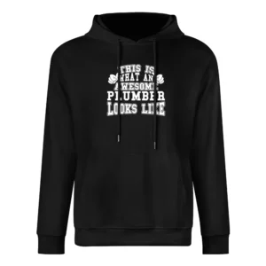 Awesome Plumber Tshirt Construction Humor European Size Men Hoodie