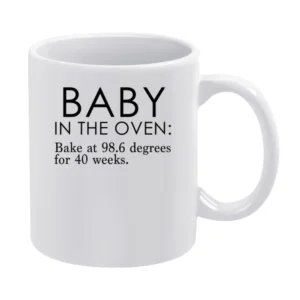 Baby In The Oven Baking Instructions Funny Pregnancy 40 Weeks Cool Gra White Mug