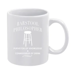 Barstool Philosopher Knowledge Connoisseur Of Drink Fun Party White Mug