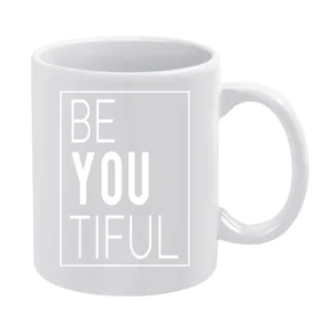 Be You Tiful Beautiful Fun Popular Graphic White Mug