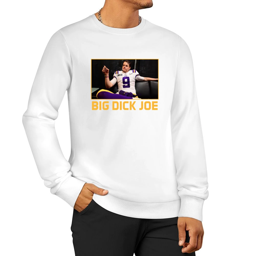 Big Dick Joe Burrow Lsu Champions Louisiana Football Sports Fan T Shir Men Pullover Sweatshirt