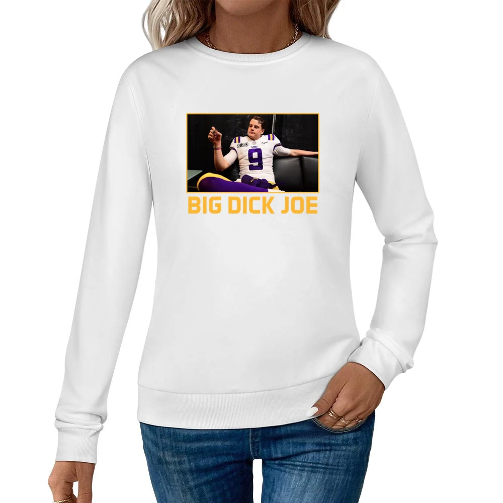 Big Dick Joe Burrow Lsu Champions Louisiana Football Sports Fan T Shir Women Pullover Sweatshirt