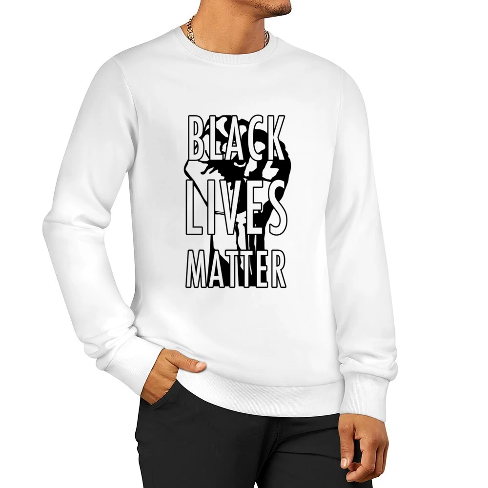 Black Lives Matter Fist Political Statement Graphic Power Men Pullover Sweatshirt