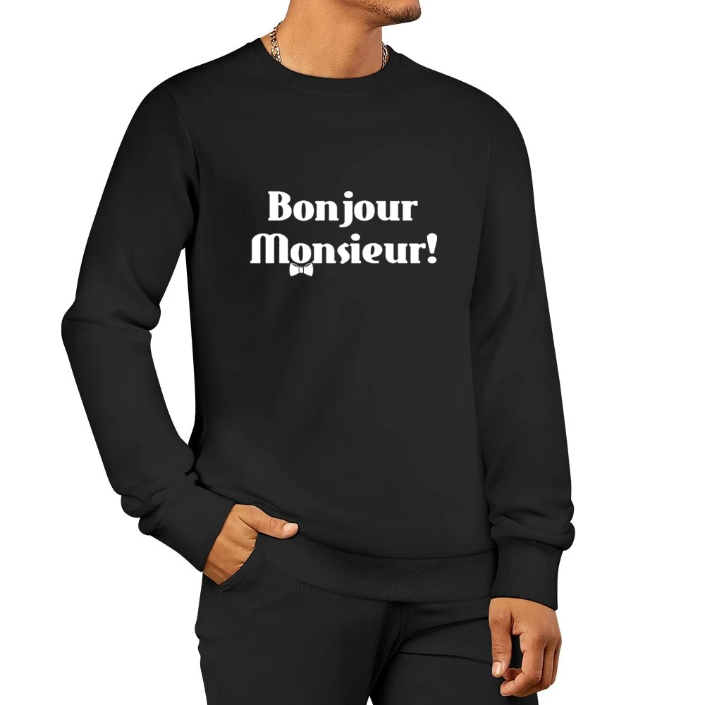 Bonjour Monsieur ! Good day Men Pullover Sweatshirt