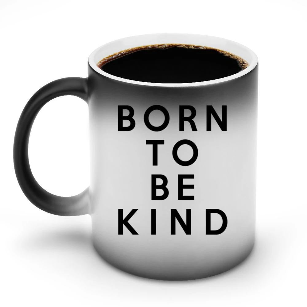Born To Be Kind Fun Cute Graphic Discoloration Mug