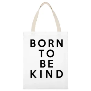 Born To Be Kind Fun Cute Graphic White Canvas Tote Shopping Bag