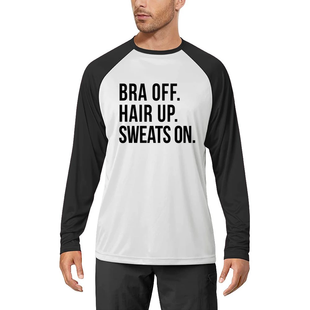 Bra Off Hair Up Sweats On Fun Lazy Day Relax Comfy Day Off Graphic T S Men Long Sleeve T-Shirt