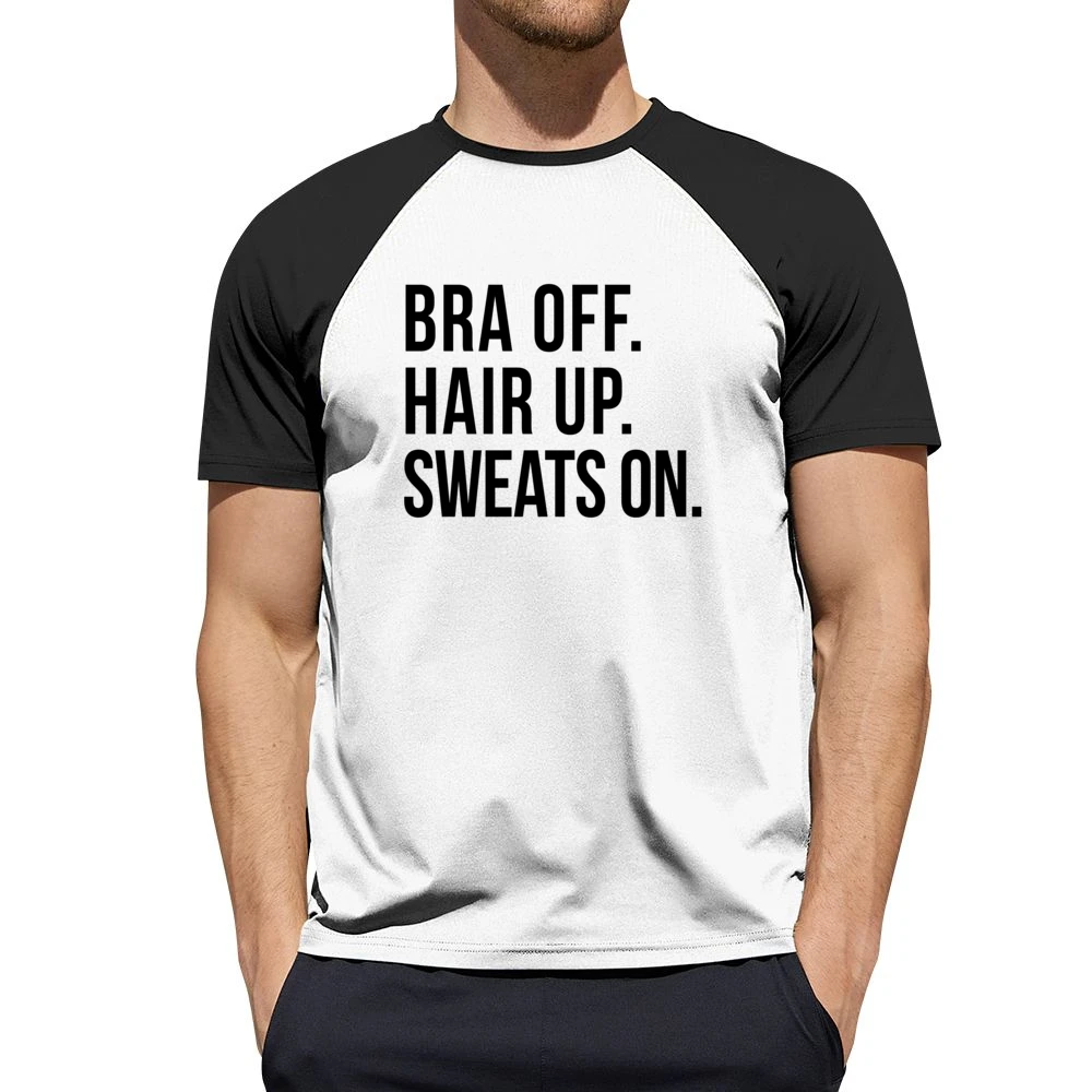 Bra Off Hair Up Sweats On Fun Lazy Day Relax Comfy Day Off Graphic T S Men Short Sleeve T-Shirt