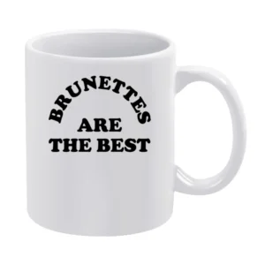 Brunettes Are The Best Fun Brown Hair Graphic Tee Shirt White Mug