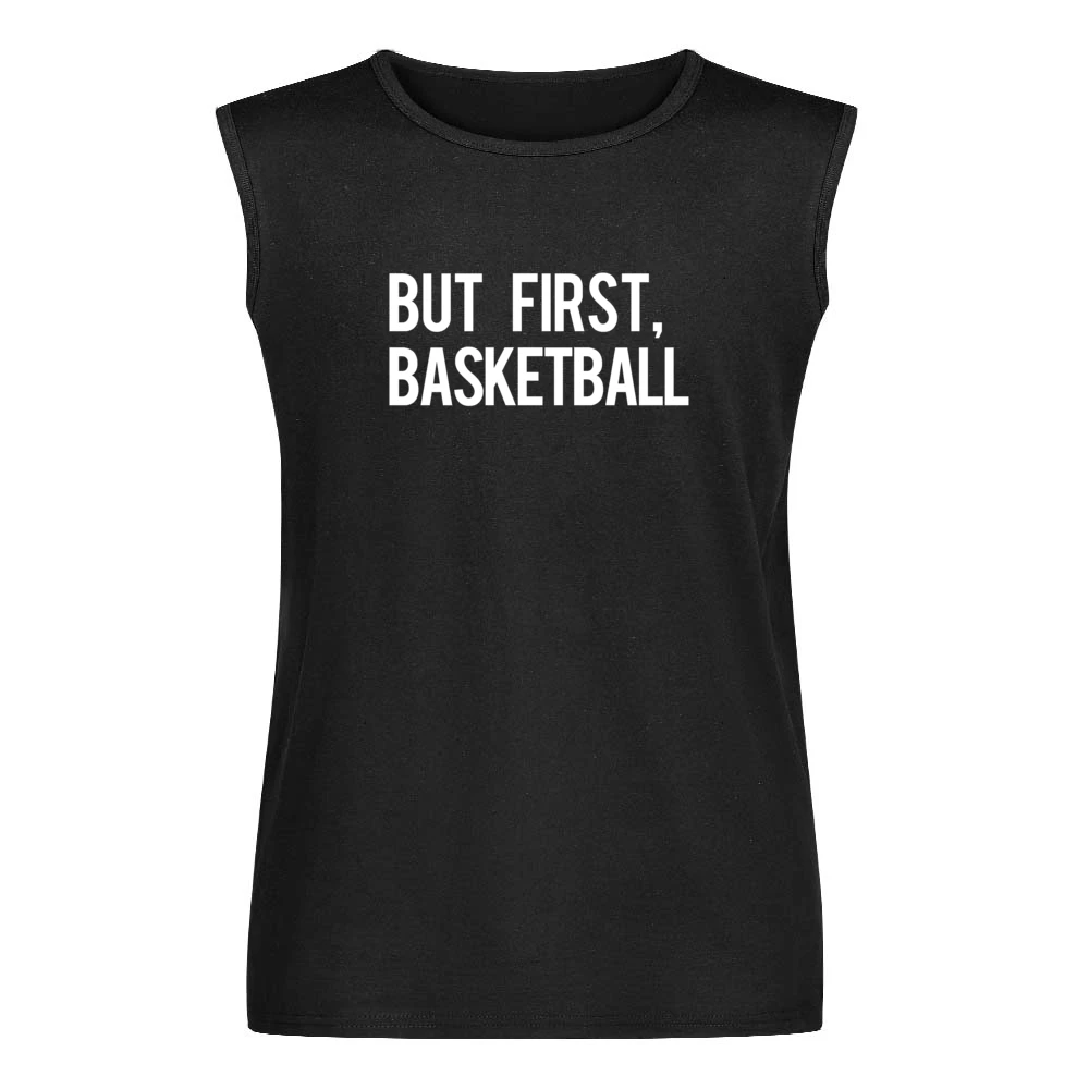 But First Basketball Fun Professional Athlete Fan Graphic Tee Shirt Men Sleeveless T-Shirt