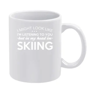 But In My Head Im Skiing Funny Listening Graphic Tee Shirt White Mug
