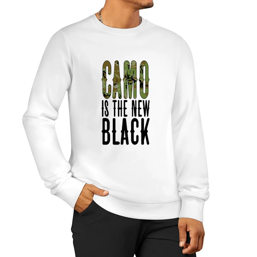 Camo is the new Black Tshirt Men Pullover Sweatshirt