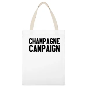 Champagne Campaign Funny Popular Fashion Blog Graphic Tee Shirt White Canvas Tote Shopping Bag