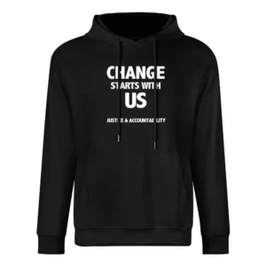 Change Starts With Us Justice And Accountability Cool Minnesota Womens European Size Men Hoodie