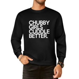Chubby Girls Cuddle Better Fun Graphic Tee Shirt European Size Pullover Sweater