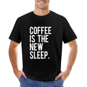 Coffee Is The New Sleep Fun Caffeine Lovers Graphic Tee Shirt Asian Size Men T-Shirt