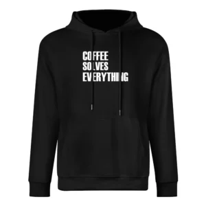 Coffee Solves Everything Fun Caffeine Lover Graphic Tee Shirt European Size Men Hoodie