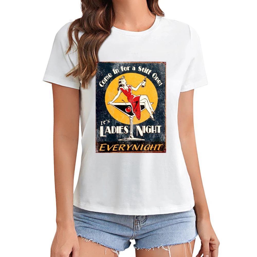 Come On In For A Stiff One Its Ladies Night Vintage Funny Graphic T Sh Asian Size Women Ladies T-shirt