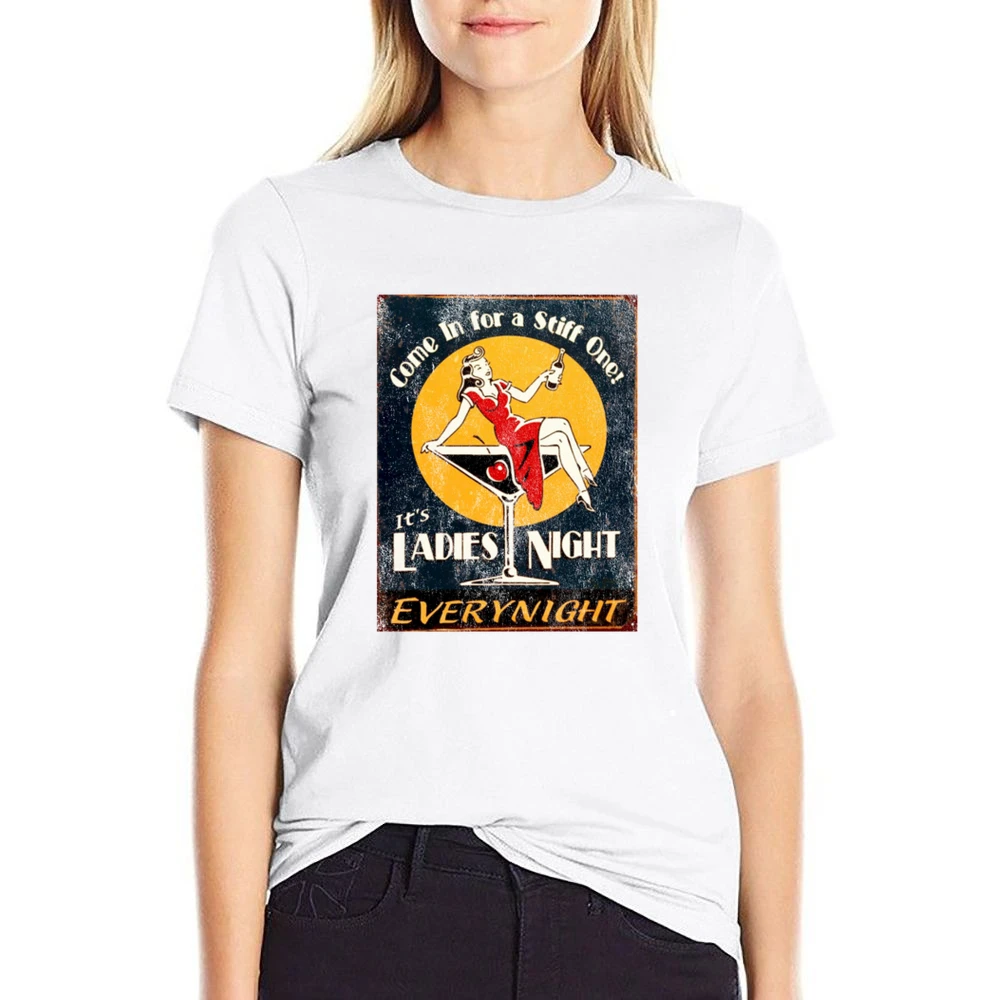Come On In For A Stiff One Its Ladies Night Vintage Funny Graphic T Sh US Size Women Ladies T-shirt