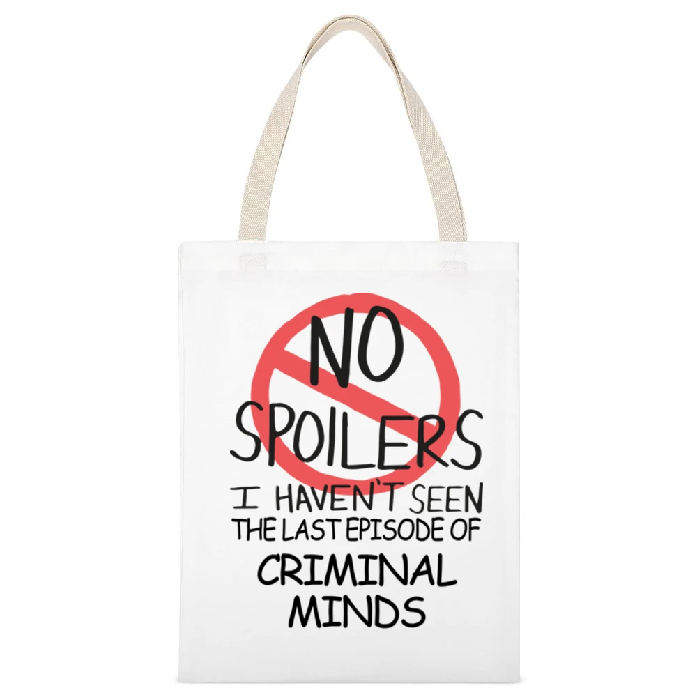 Criminal Minds No Spoilers Last Episode Tv Funny White Canvas Tote Shopping Bag