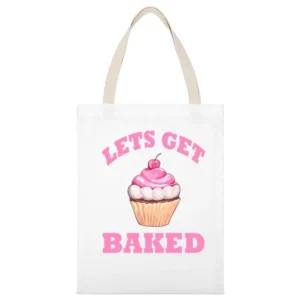 Cupcake Lets Get Baked Funny Tee Shirt White Canvas Tote Shopping Bag