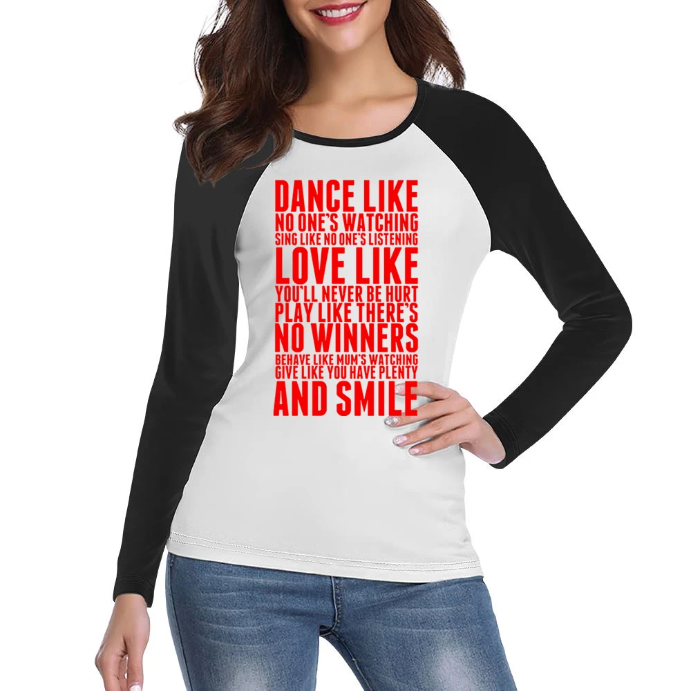 Dance like no one's watching Women Ladies Long Sleeve T-Shirt