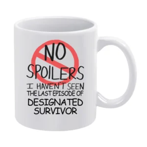 Designated Survivor No Spoilers Last Episode Tv Funny White Mug