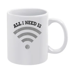 Distressed All I Need Is Wifi Fun Tee Shirt White Mug
