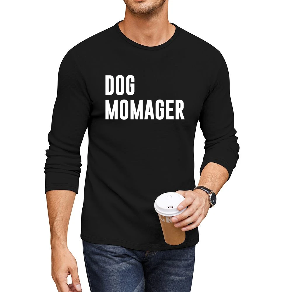 Dog Momager Funny Dog Mom Manager Popular Graphic Crewneck Sweatshirt Men CrewNeck Long Sleeve T-Shirt
