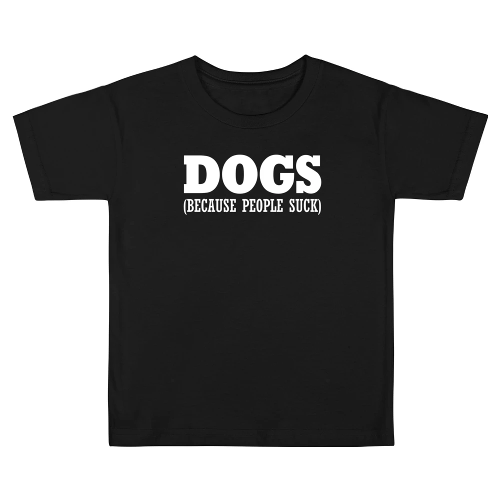Dogs Because People Suck Fun Dog Lover Kids Boys Girls T-Shirt