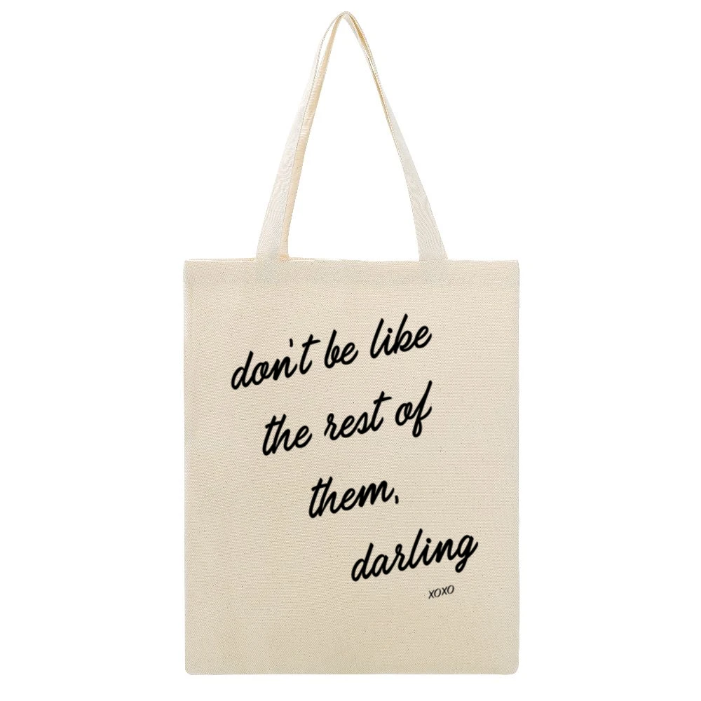 Dont Be Like The Rest Of Them Darling Popular Graphic Beige Canvas Tote Shopping Bag