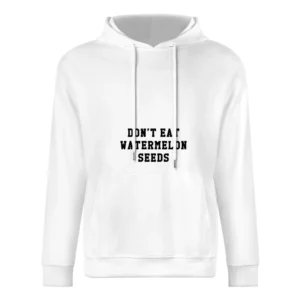 Dont Eat Watermelon Seeds Funny Pregnancy Cool Graphic Baby European Size Men Hoodie
