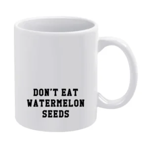 Dont Eat Watermelon Seeds Funny Pregnancy Cool Graphic Baby White Mug