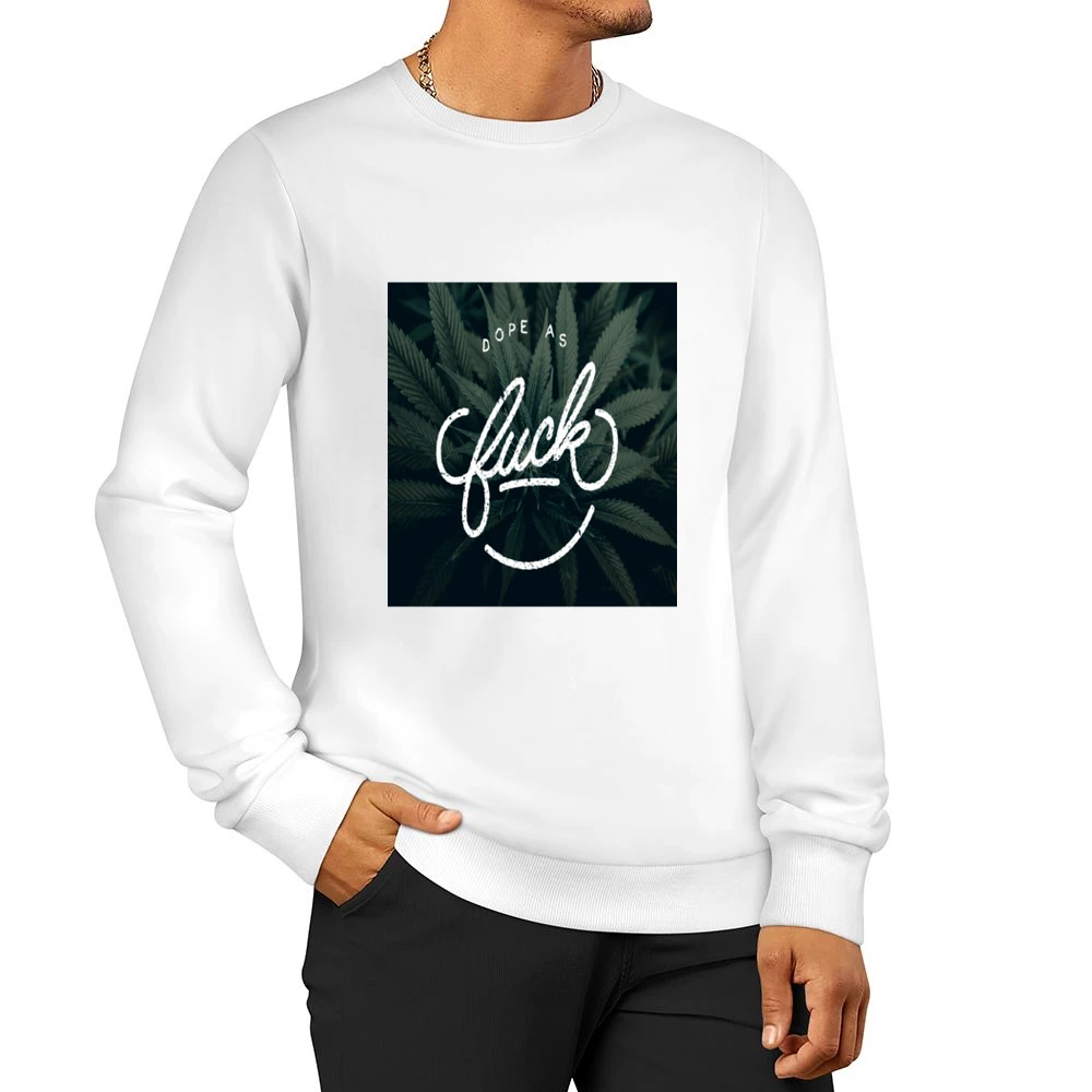 Dope As F@*k Tshirt (all Styles And Colors Available) Men Pullover Sweatshirt