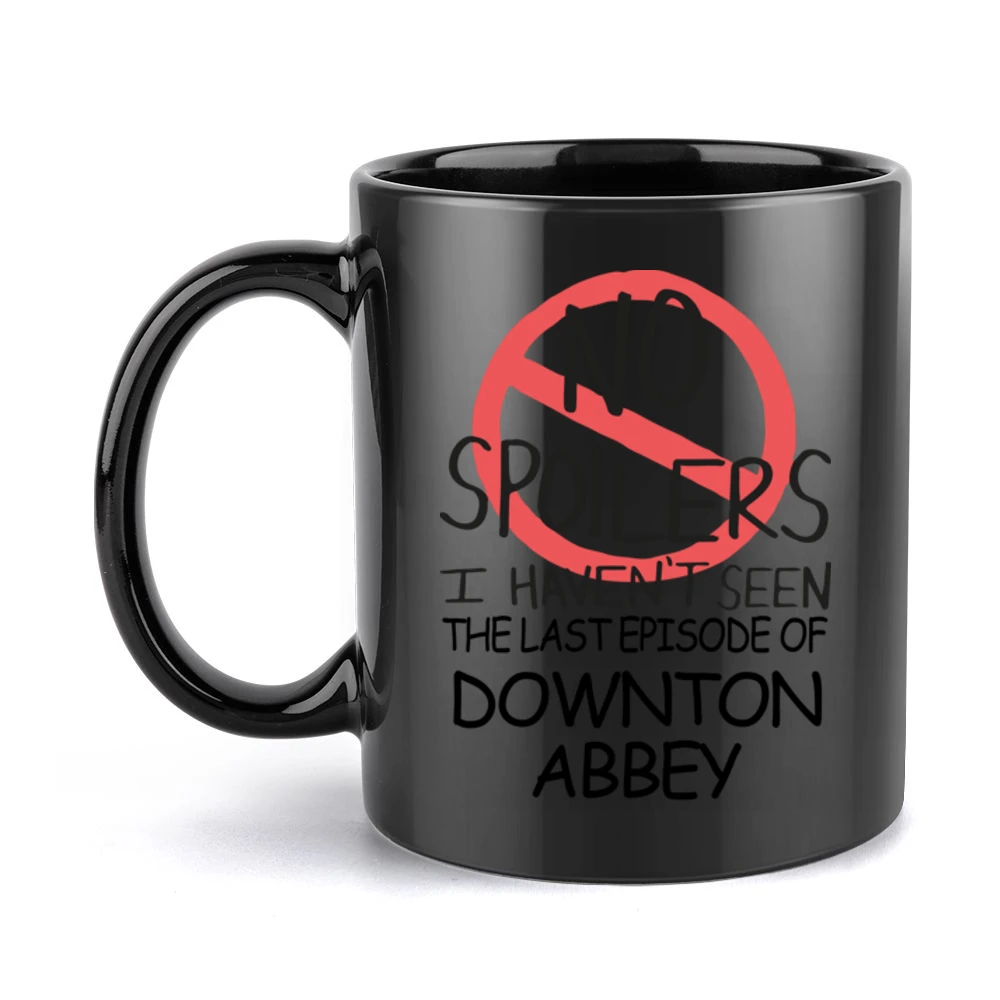 Downton Abbey No Spoilers Last Episode Tv Funny Black Mug