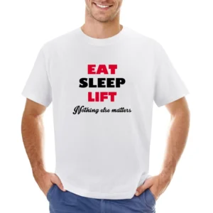Eat Sleep Liftnothing Else Matters Asian Size Men T-Shirt