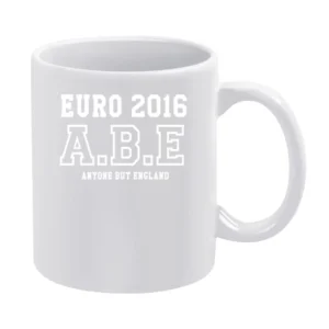 Euro 2016 Football Anyone But England Funny Popular Soccer Graphic Fan White Mug