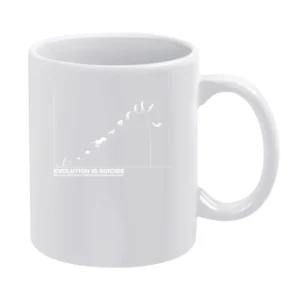 Evolution suicide because eventually you realise that life is stupid a White Mug