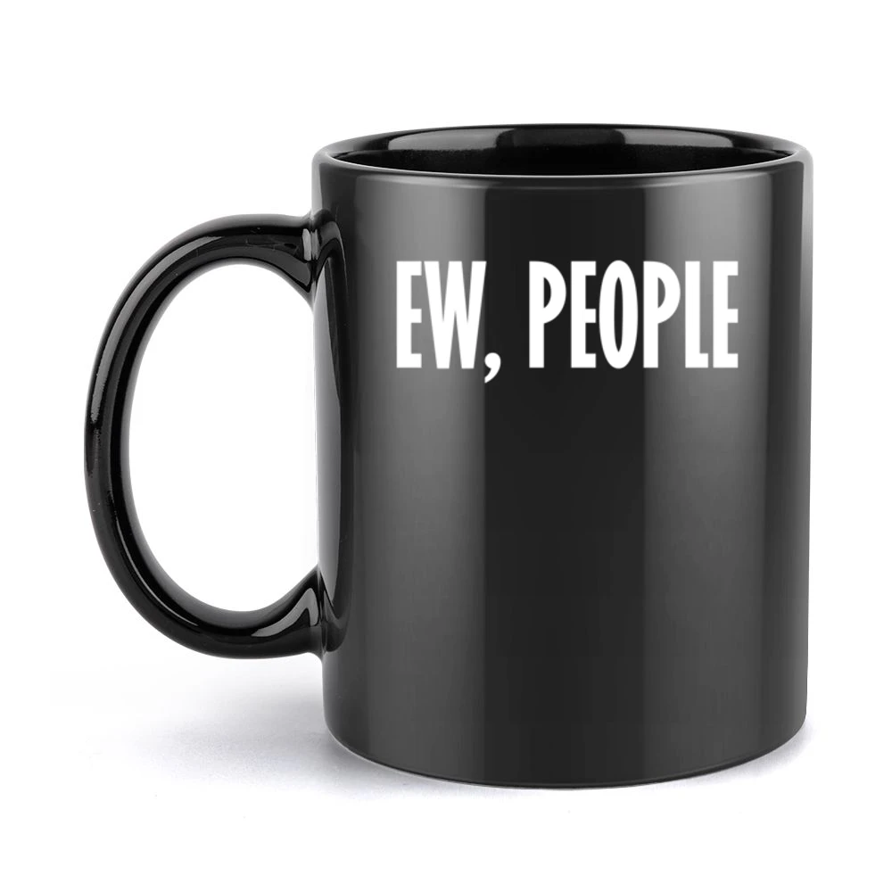 Ew People Funny Anti Social Popular Instagram Blogger Graphic Black Mug