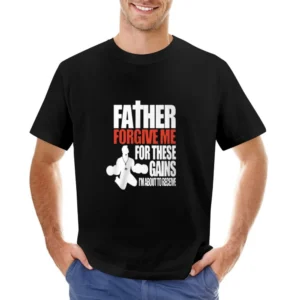Father Forgive Me For My Gains Tshirt Asian Size Men T-Shirt