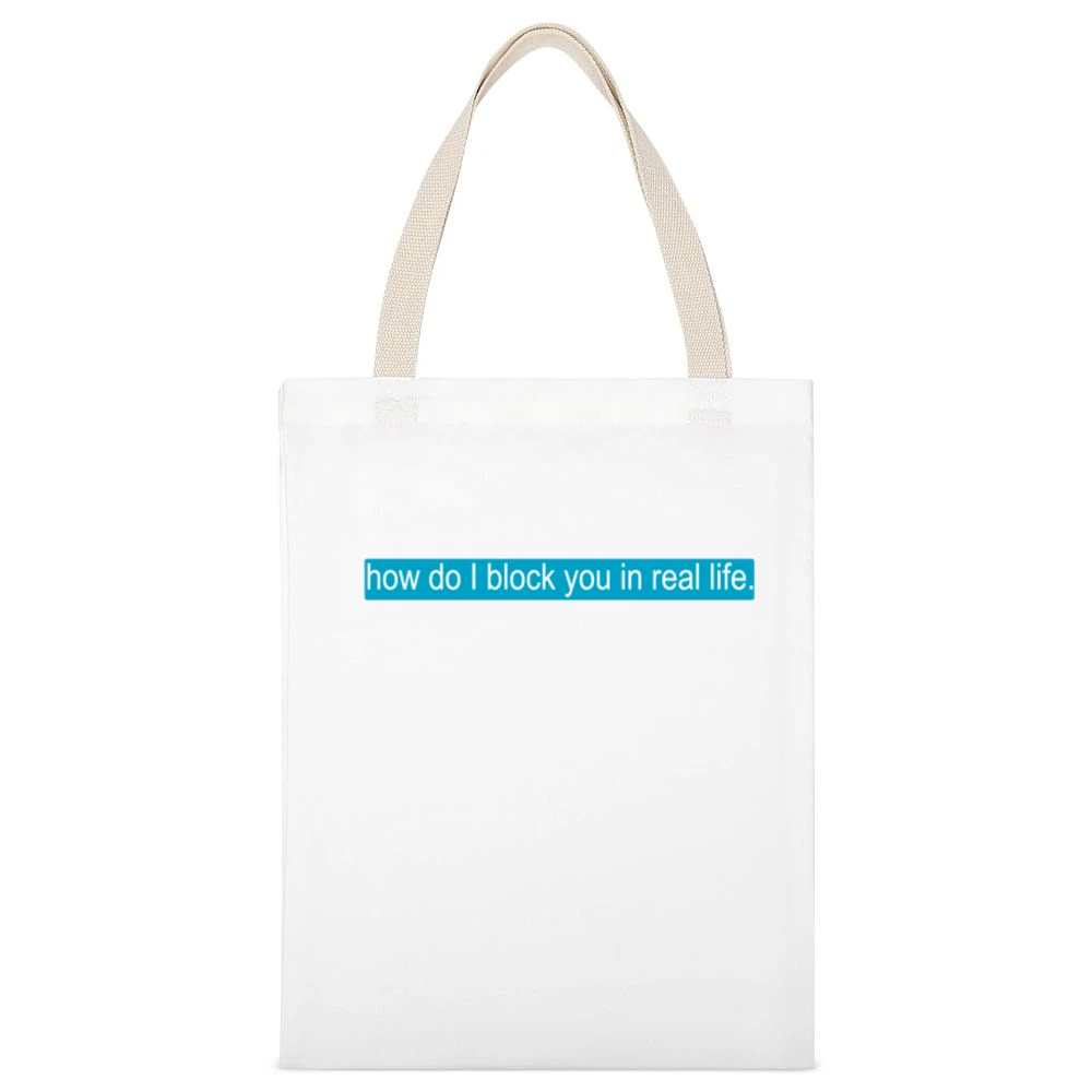 Fb Block You In Life Funny White Canvas Tote Shopping Bag