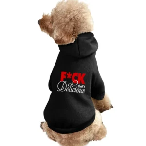F*ck That's Delicious Long Sleeve Pet Apparel Clothes